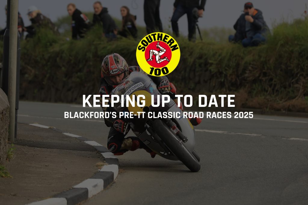 Keeping up to date with the Blackford's Pre-TT Classic Road Races 2025
