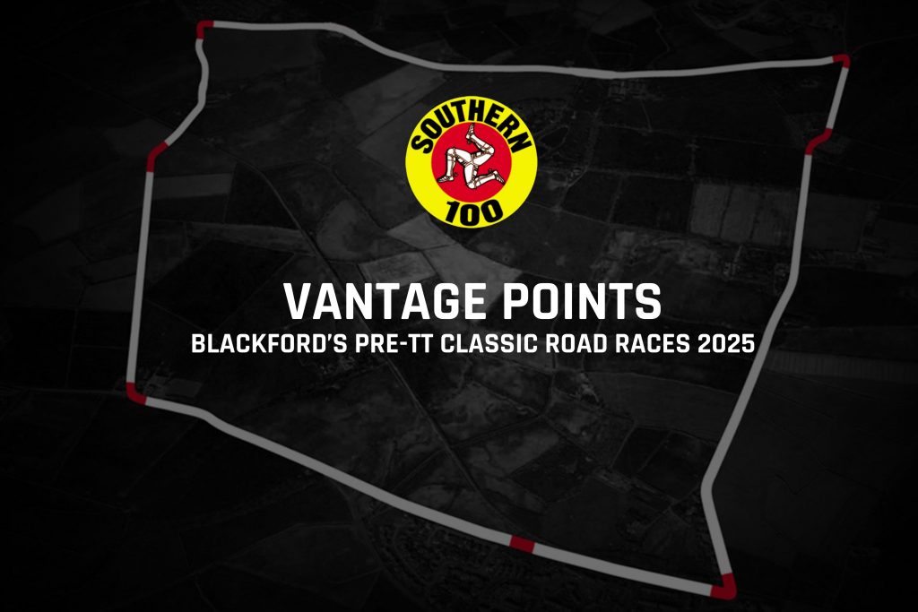 Vantage Points for the Blackford's Pre-TT Classic Road Races 2025