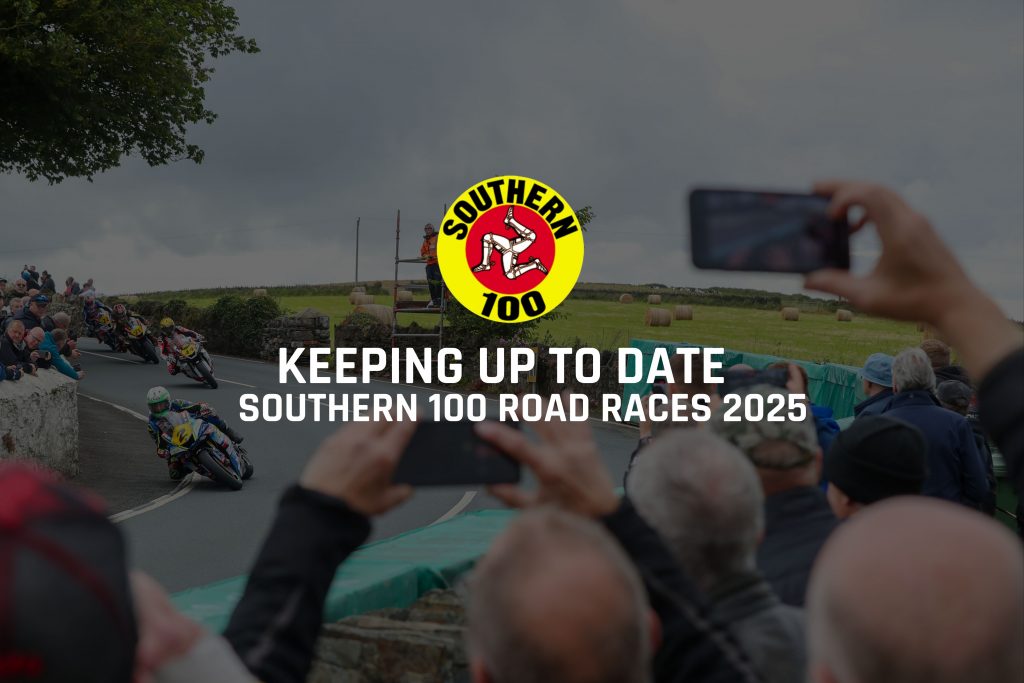 Staying up to date with the Isle of Man Steam Packet Company Southern 100 Road Races 2025